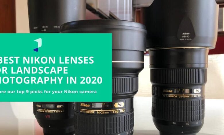 Best Nikon Lenses For Landscape, Best Nikon Lens For Landscape Photography