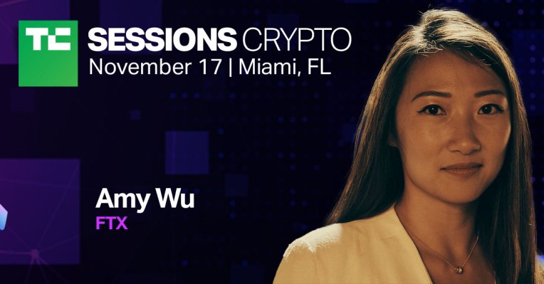 Amy Wu of FTX Ventures is bringing her blockchain investment expertise to TC: Crypto sessions – TechCrunch